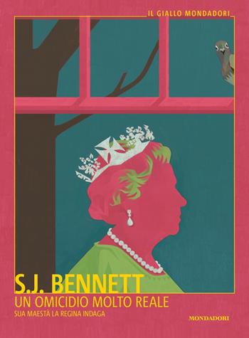 Un omicidio molto reale. Sua Maestà la regina indaga - S. J. Bennett - Libro Mondadori 2023, Gialli | Libraccio.it