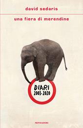 Una fiera di merendine. Diari 2003-2020