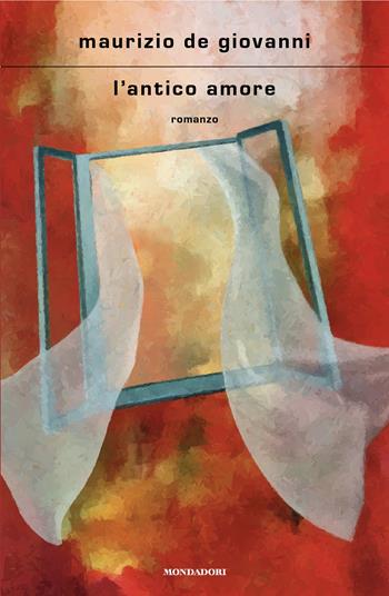L'antico amore - Maurizio de Giovanni - Libro Mondadori 2025, Scrittori italiani e stranieri | Libraccio.it