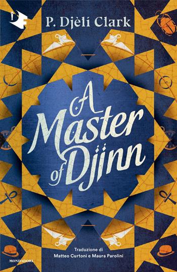 A master of Djinn - P. Djèlí Clark - Libro Mondadori 2025, Oscar fantastica | Libraccio.it