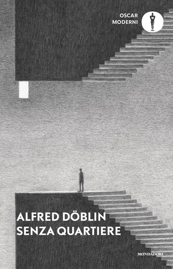 Senza quartiere - Alfred Döblin - Libro Mondadori 2023, Oscar moderni | Libraccio.it