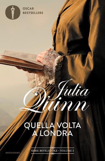 Quella volta a Londra. Bevelstoke. Vol. 2 - Julia Quinn - Libro Mondadori 2023, Oscar bestsellers flame | Libraccio.it