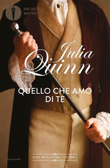 Quello che amo di te. Bevelstoke. Vol. 3 - Julia Quinn - Libro Mondadori 2023, Oscar bestsellers flame | Libraccio.it