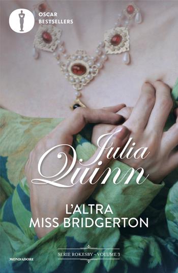 L'altra Miss Bridgerton - Julia Quinn - Libro Mondadori 2024, Oscar bestsellers flame | Libraccio.it