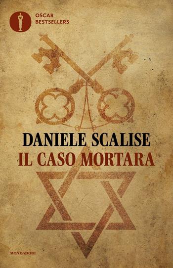 Il caso Mortara - Daniele Scalise - Libro Mondadori 2023, Oscar bestsellers | Libraccio.it