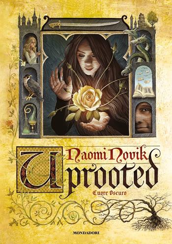 Uprooted-Spinning silver - Naomi Novik - Libro Mondadori 2024, Oscar draghi | Libraccio.it