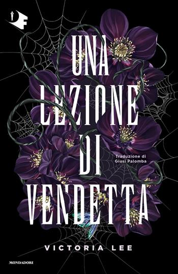 Una lezione di vendetta - Victoria Lee - Libro Mondadori 2023, Oscar fantastica original | Libraccio.it