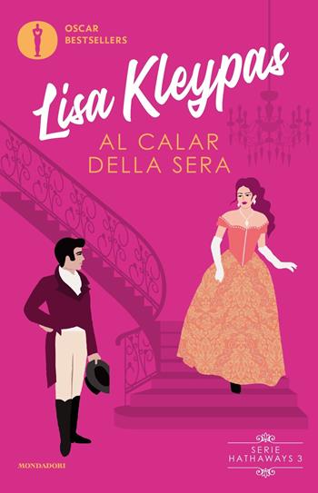 Al calar della sera - Lisa Kleypas - Libro Mondadori 2023, Oscar bestsellers | Libraccio.it