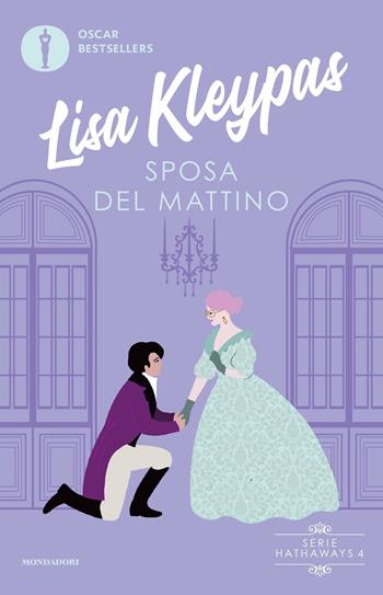 Sposa del mattino - Lisa Kleypas - Libro Mondadori 2023, Oscar bestsellers | Libraccio.it