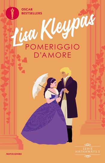 Pomeriggio d'amore - Lisa Kleypas - Libro Mondadori 2023, Oscar bestsellers | Libraccio.it