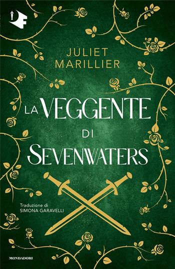 La veggente di Sevenwaters - Juliet Marillier - Libro Mondadori 2025, Oscar fantastica original | Libraccio.it