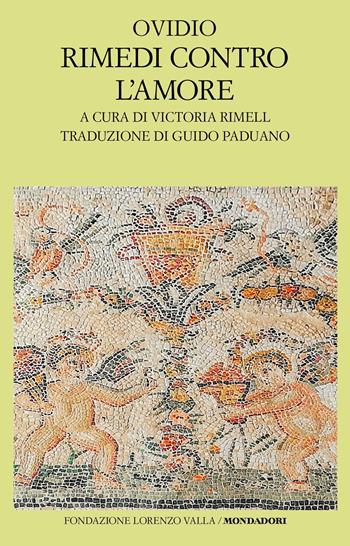 Rimedi contro l'amore - P. Nasone Ovidio - Libro Mondadori 2022, Scrittori greci e latini | Libraccio.it