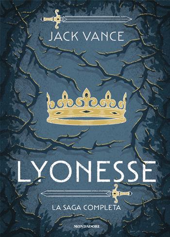 Lyonesse. La saga completa - Jack Vance - Libro Mondadori 2024, Oscar draghi | Libraccio.it