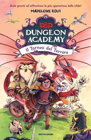 Il torneo del terrore. D&D. Dungeon Academy - Madeleine Roux - Libro Mondadori 2023, I Grandi | Libraccio.it
