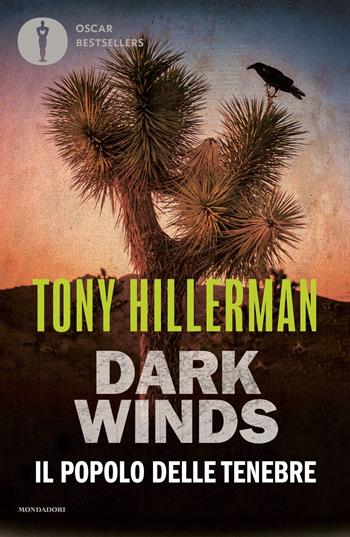 Il popolo delle tenebre. Dark Winds - Tony Hillerman - Libro Mondadori 2022, Oscar bestsellers | Libraccio.it