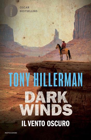 Il vento oscuro. Dark Winds - Tony Hillerman - Libro Mondadori 2022, Oscar bestsellers | Libraccio.it