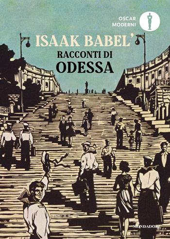 Racconti di Odessa - Isaak Babel' - Libro Mondadori 2022, Oscar moderni | Libraccio.it
