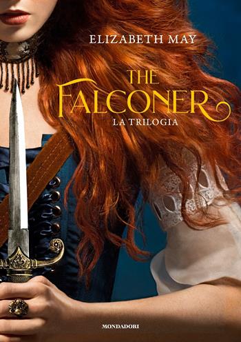 The Falconer. La trilogia - Elizabeth May - Libro Mondadori 2024, Oscar draghi | Libraccio.it