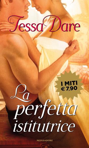 La perfetta istitutrice. Girl meets duke - Tessa Dare - Libro Mondadori 2022, I miti | Libraccio.it