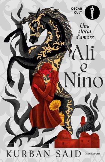 Ali e Nino. Una storia d'amore - Kurban Said - Libro Mondadori 2024, Oscar moderni. Cult | Libraccio.it
