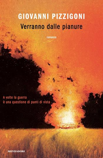 Verranno dalle pianure - Giovanni Pizzigoni - Libro Mondadori 2023, Novel | Libraccio.it