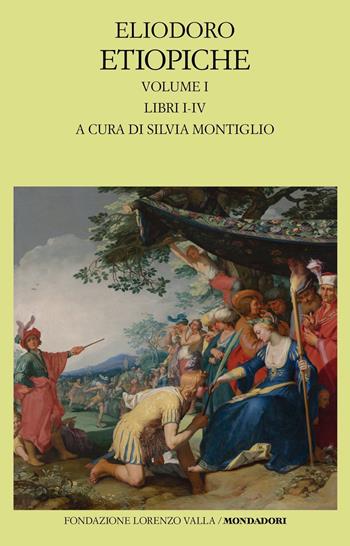Etiopiche. Vol. 1: Libri I-IV - Eliodoro - Libro Mondadori 2023, Scrittori greci e latini | Libraccio.it
