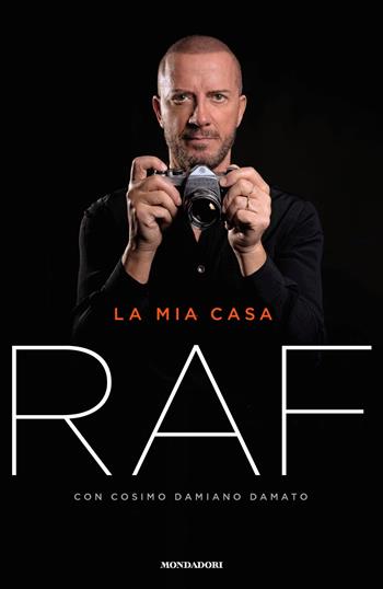 La mia casa - Raf, Cosimo Damiano Damato - Libro Mondadori 2023, Vivavoce | Libraccio.it