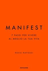 Manifest. 7 passi per vivere al meglio la tua vita