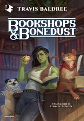 Bookshops & Bonedust. Ediz. italiana