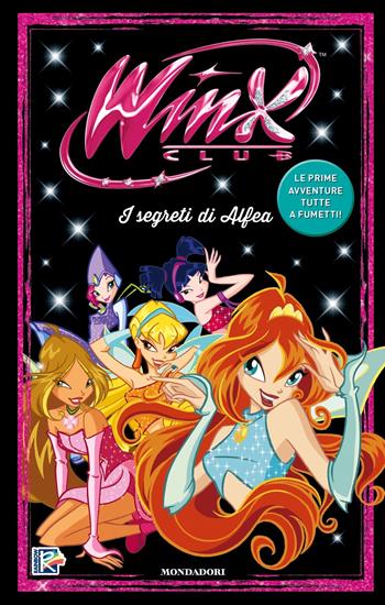 I segreti di Alfea. Winx. Il fumetto  - Libro Mondadori 2022, Licenze | Libraccio.it