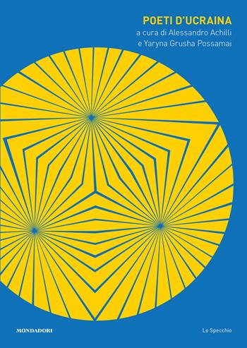 Poeti d'Ucraina  - Libro Mondadori 2022, Lo specchio | Libraccio.it