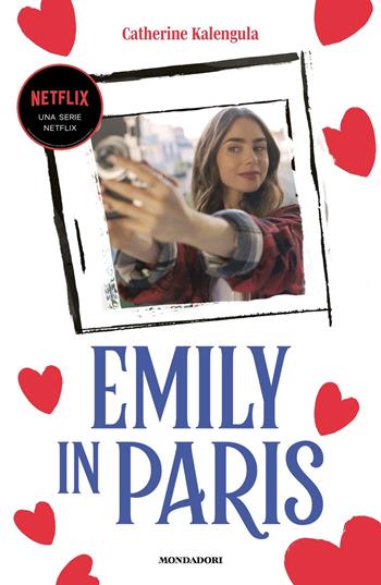 Emily in Paris - Catherine Kalengula - Libro Mondadori 2022, Novel | Libraccio.it