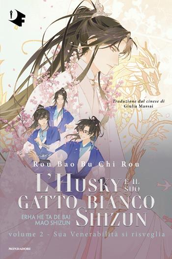 Sua Venerabilità si risveglia. L'husky e il suo gatto bianco Shizun. Vol. 2 - Bu Chi Rou Rou Bao - Libro Mondadori 2025, Oscar fantastica original | Libraccio.it