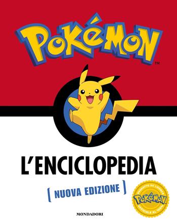 Pokémon. L'enciclopedia. Ediz. a colori - Simcha Whitehill, Lawrence Neves, Katherine Fang - Libro Mondadori 2022, Licenze | Libraccio.it