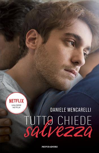 Tutto chiede salvezza - Daniele Mencarelli - Libro Mondadori 2022, Scrittori italiani e stranieri | Libraccio.it