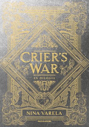 Crier's war. Iron heart - Nina Varela - Libro Mondadori 2023, Oscar draghi | Libraccio.it