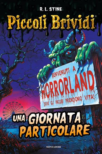 Una giornata particolare - Robert L. Stine - Libro Mondadori 2022, Piccoli brividi | Libraccio.it