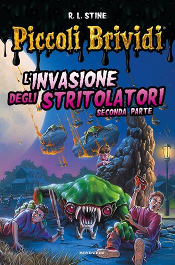 Piccoli brividi. L'invasione degli stritolatori. Vol. 2 - Robert L. Stine - Libro Mondadori 2022, Piccoli brividi | Libraccio.it