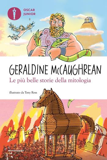 Le più belle storie della mitologia - Geraldine McCaughrean - Libro Mondadori 2022, Oscar junior | Libraccio.it