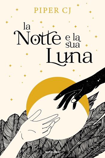 La notte e la sua luna - CJ Piper - Libro Mondadori 2023, Fantastica | Libraccio.it
