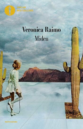 Miden - Veronica Raimo - Libro Mondadori 2022, Oscar bestsellers | Libraccio.it