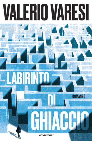Il labirinto di ghiaccio - Valerio Varesi - Libro Mondadori 2023, Omnibus | Libraccio.it