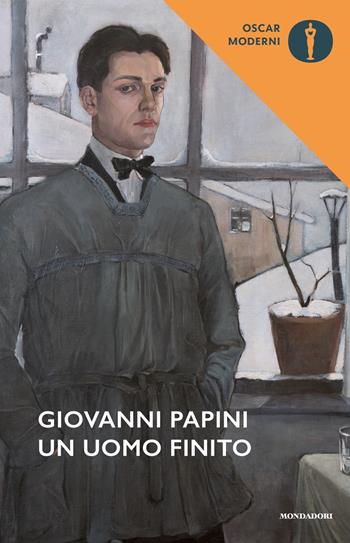 Un uomo finito - Giovanni Papini - Libro Mondadori 2022, Oscar moderni | Libraccio.it
