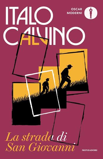 La strada di San Giovanni - Italo Calvino - Libro Mondadori 2022, Oscar moderni | Libraccio.it