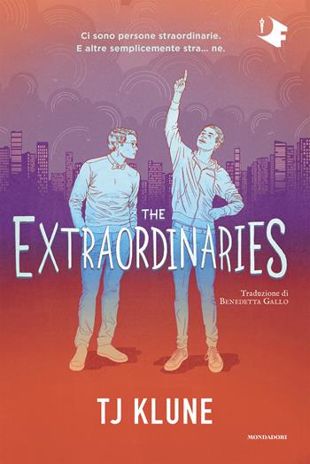 The extraordinaires - T.J. Klune - Libro Mondadori 2024, Oscar fantastica fabula | Libraccio.it