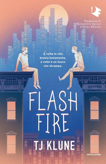 Flash fire. Ediz. italiana - T.J. Klune - Libro Mondadori 2025, Oscar fantastica fabula | Libraccio.it