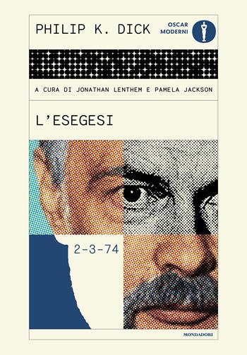 L'esegesi - Philip K. Dick - Libro Mondadori 2026, Oscar moderni | Libraccio.it