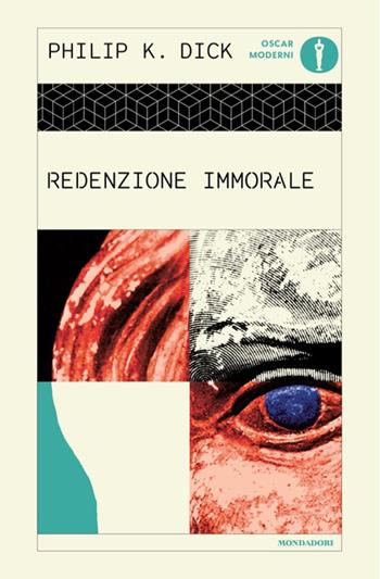 Redenzione immorale - Philip K. Dick - Libro Mondadori 2025, Oscar moderni | Libraccio.it