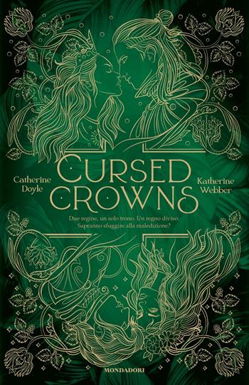 Cursed Crowns - Catherine Doyle, Katherine Webber - Libro Mondadori 2023, I Grandi | Libraccio.it