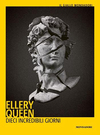 Dieci incredibili giorni - Ellery Queen - Libro Mondadori 2023, Il giallo Mondadori | Libraccio.it